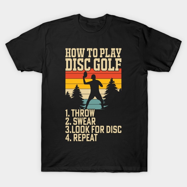 How To Play Disc Golf - Disc Sport T-Shirt by fromherotozero